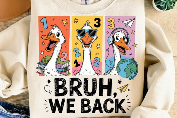 Silly Goose Teacher Bruh We Are Back Png