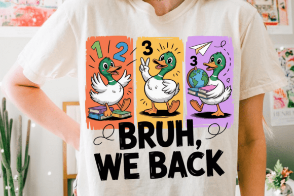 Unleashing Creativity with Bruh We Back PNG and Silly School Goose PNG Designs